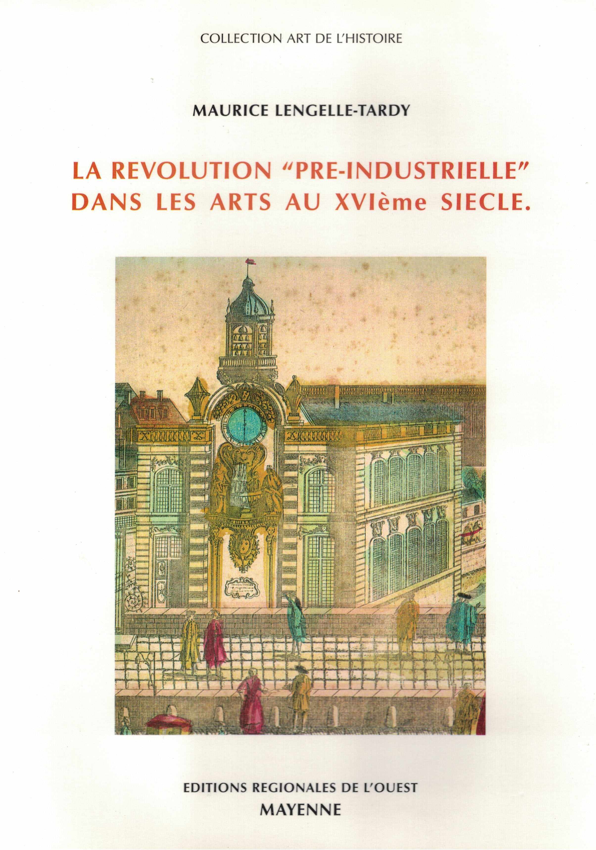 La révolution "pré-industrielle" dans les arts au XVIème siècle