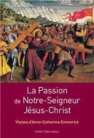 LA PASSION DE NOTRE-SEIGNEUR JÉSUS-CHRIST