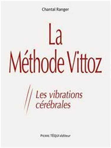 La Méthode Vittoz, les vibrations cérébrales