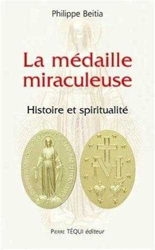 LA MEDAILLE MIRACULEUSE - PHILIPPE BEITIA - TEQUI