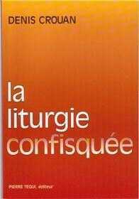 La liturgie confisquée