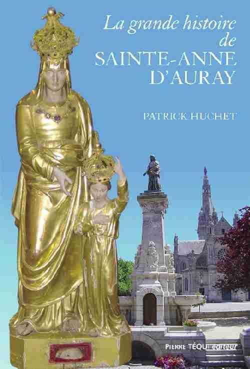 La grande histoire de Sainte-Anne d'Auray