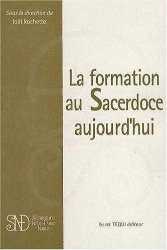 La formation au Sacerdoce aujourd'hui