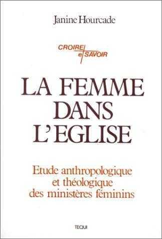 LA FEMME DANS L'ÉGLISE - JANINE HOURCADE - TEQUI