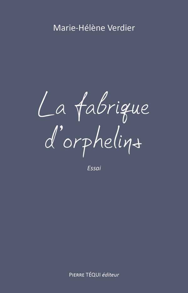 La fabrique d'orphelins