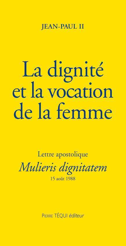 LA DIGNITÉ ET LA VOCATION DE LA FEMME