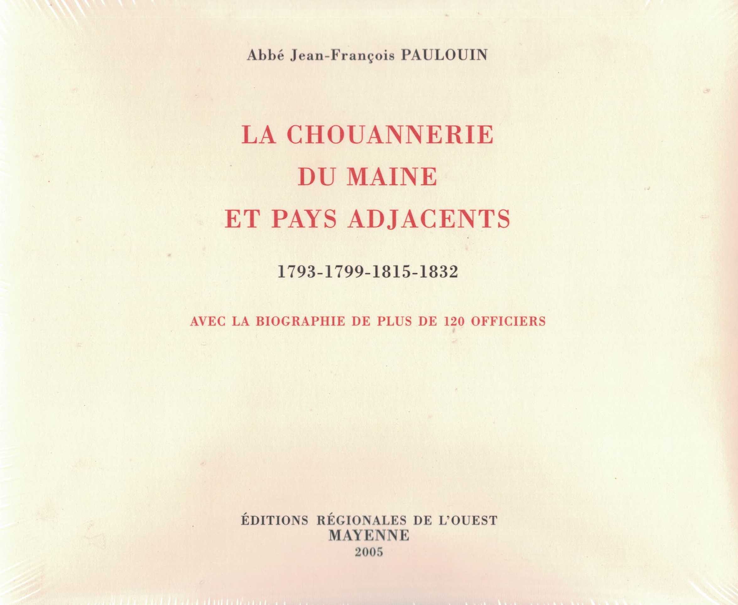 La Chouannerie du Maine et Pays adjacents 1793-1799-1815-1832