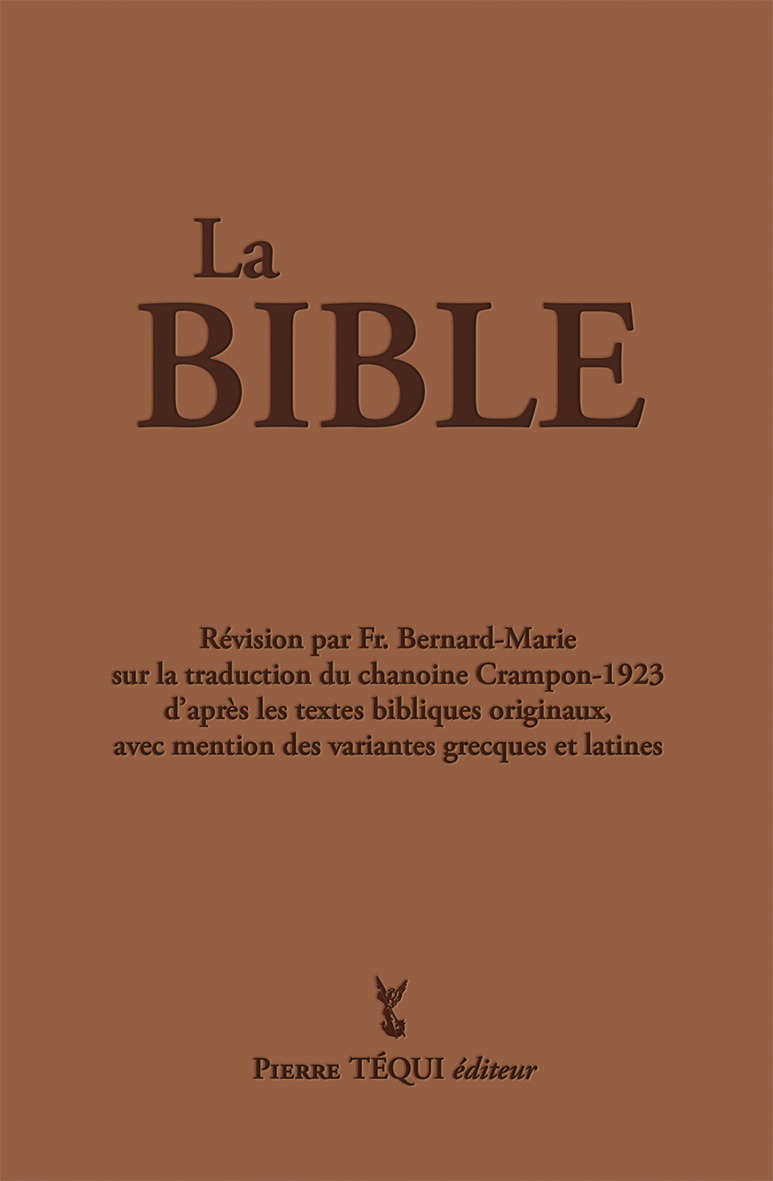 LA BIBLE (INTEGRALE) COUVERTURE MARRON - FRERE BERNARD-MARIE - TEQUI