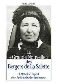 La « grande nouvelle » des bergers de La Salette -Tome II