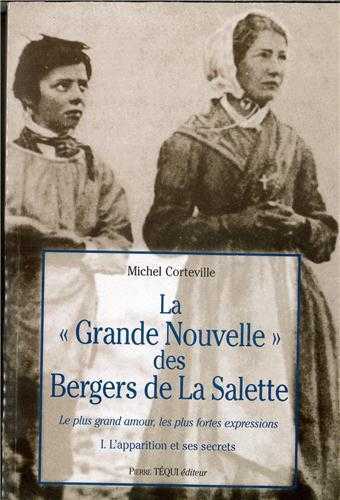 La « grande nouvelle » des bergers de La Salette -Tome I