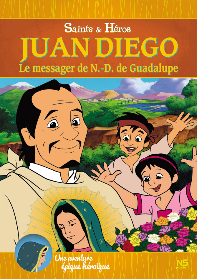 Juan Diego, le messager de Notre-Dame de Guadalupe (DVD)