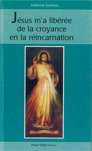 Jésus m'a libérée de la croyance en la réincarnation