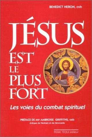 JESUS EST LE PLUS FORT - BENEDICT HERON - TEQUI