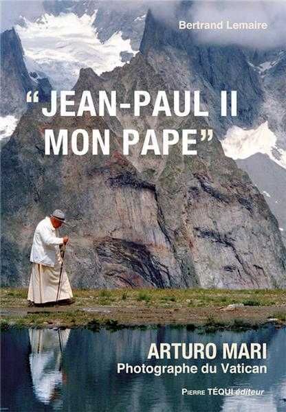 Jean-Paul II, mon pape