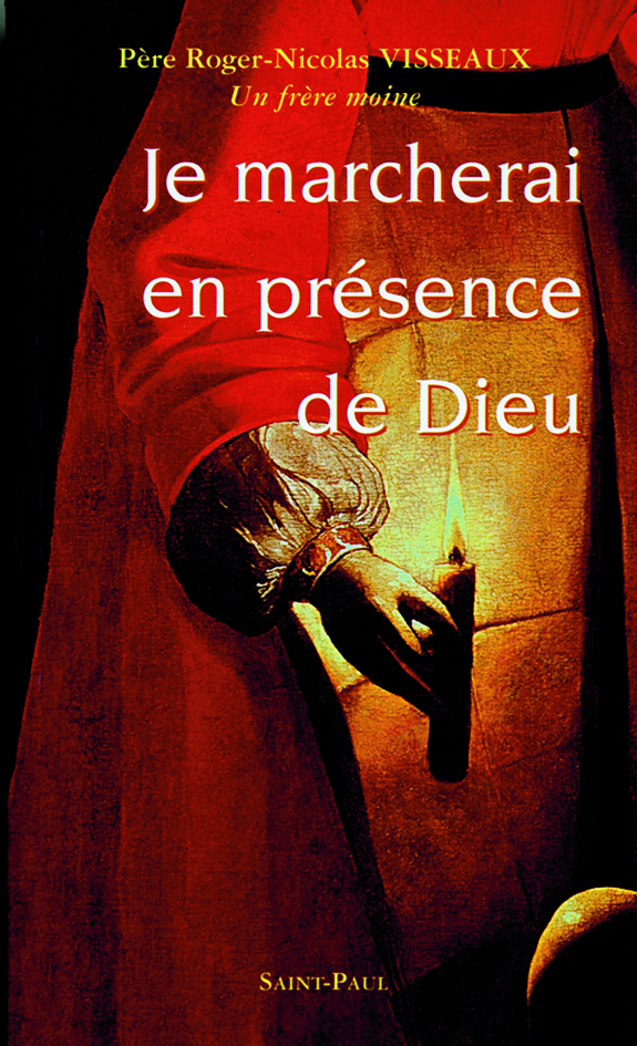 Je marcherai en présence de Dieu