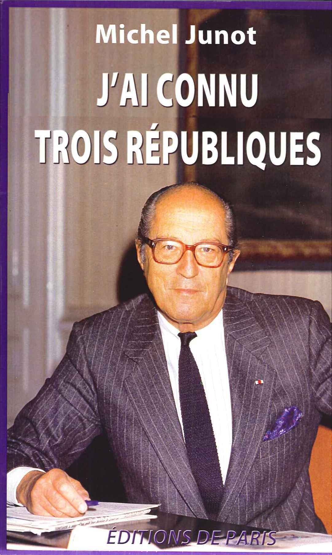 J'ai connu trois républiques