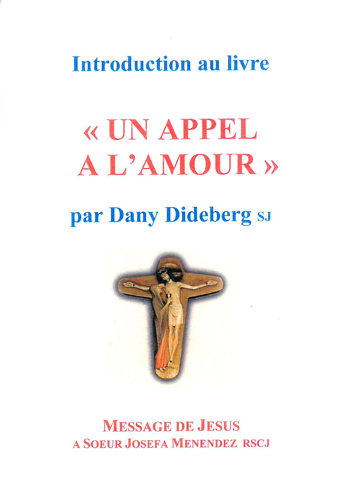 INTRODUCTION AU LIVRE « UN APPEL A L'AMOUR » - DANY DIDEBERG, SJ - SACRE COEUR