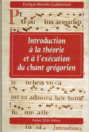 Introduction à la théorie et à l'exécution du chant grégorien