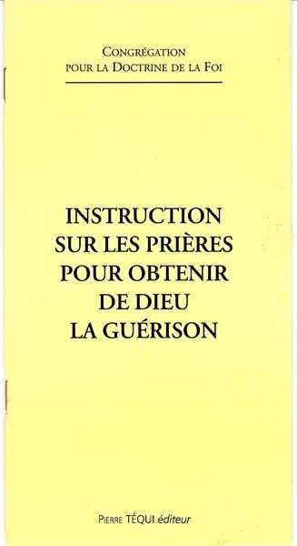 INSTRUCTION SUR LES PRIERES POUR OBTENIR DE DIEU LA GUERISON - CONGREGATION POUR LA DOCTRINE - TEQUI