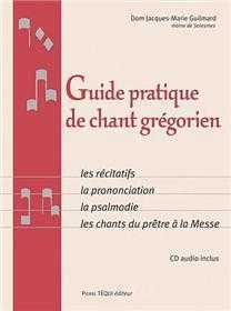 Guide pratique de chant grégorien + CD audio