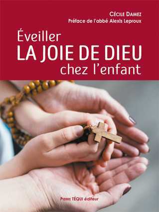 Éveiller la joie de Dieu chez l'enfant