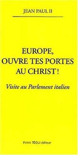 Europe, ouvre tes portes au Christ !