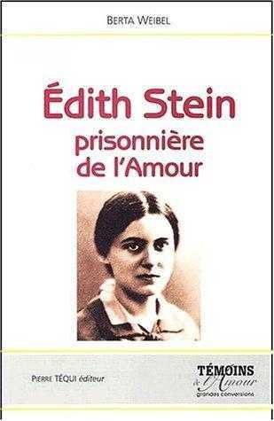 Edith Stein, prisonnière de l'Amour