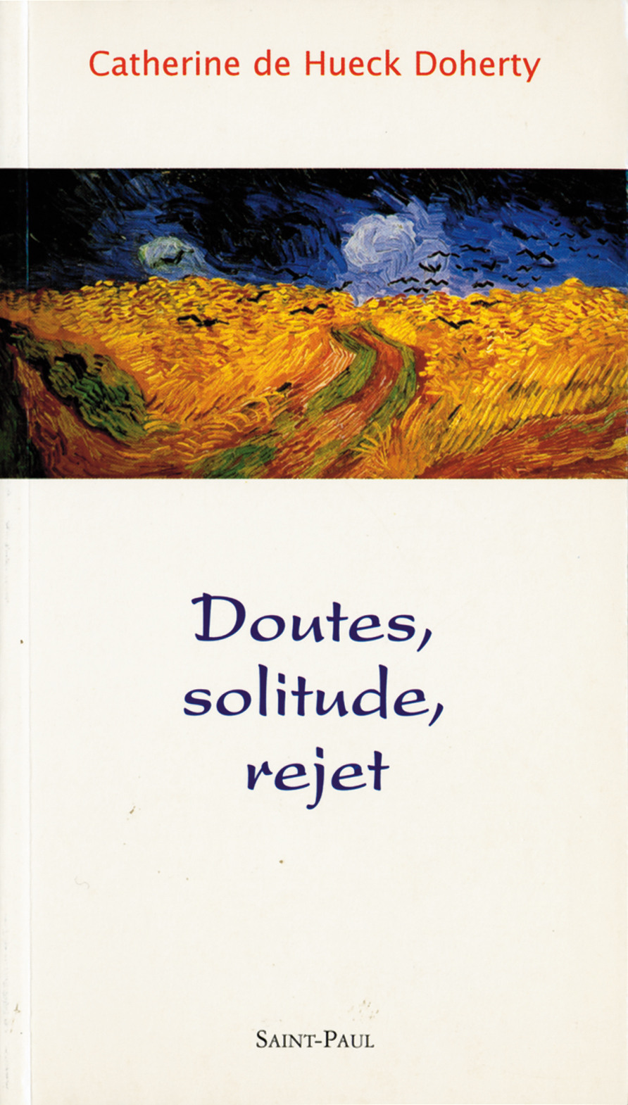 Doutes, solitude, rejet