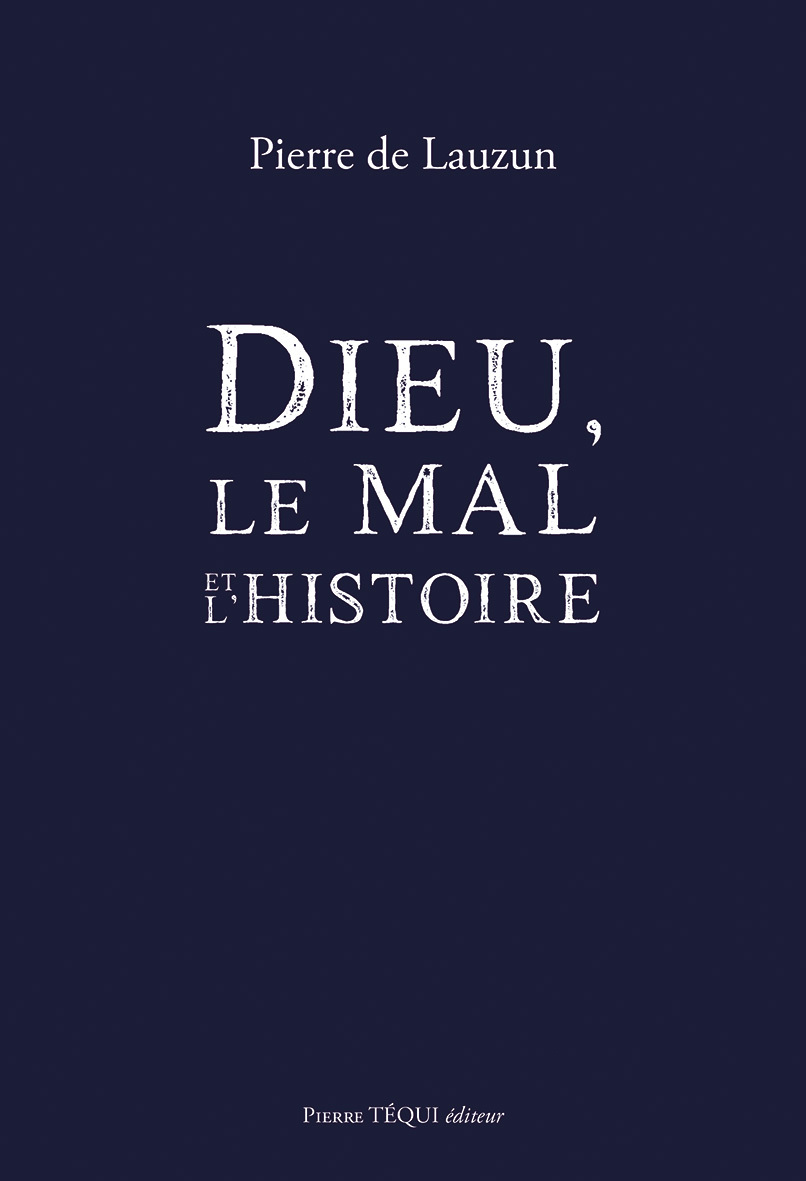 Dieu, le mal et l'histoire