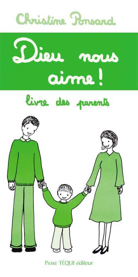 Dieu nous aime ! - Livre des parents