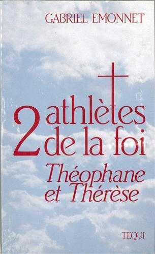 Deux athlètes de la foi : Thérèse et Théophane