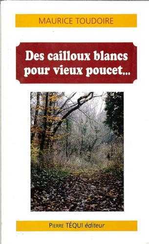 Des cailloux blancs pour vieux Poucet...