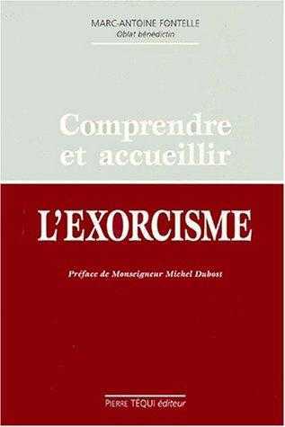 Comprendre et accueillir l'exorcisme