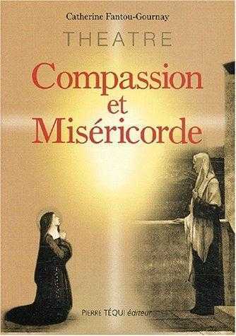 Compassion et Miséricorde - Théâtre