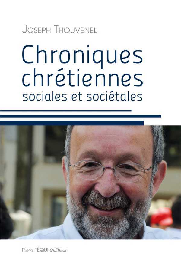 CHRONIQUES CHRÉTIENNES SOCIALES ET SOCIÉTALES