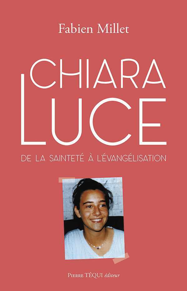 Chiara Luce - De la sainteté à l'évangélisation