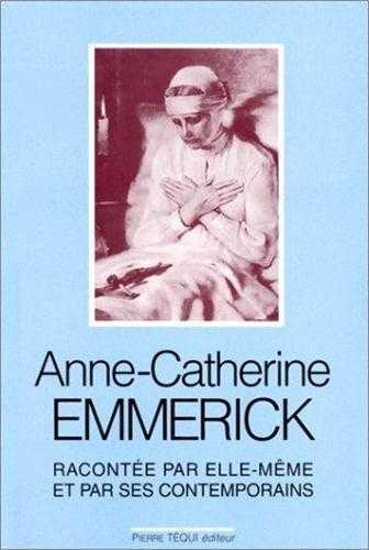 Anne-Catherine Emmerick racontée par elle-même