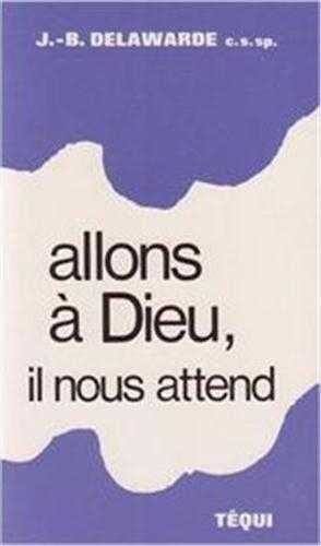 Allons à Dieu, il nous attend