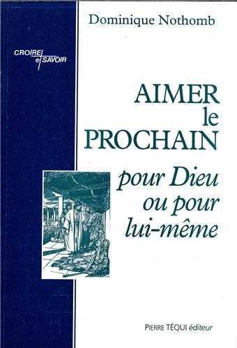 Aimer le prochain pour Dieu ou pour lui-même