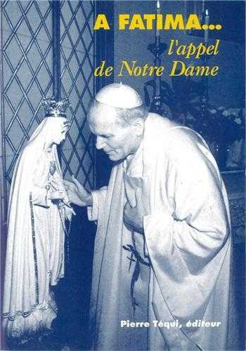 À Fatima l'appel de Notre Dame