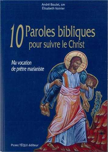 10 Paroles bibliques pour suivre le Christ