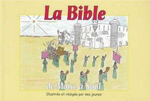 La Bible de Moïse à Saül