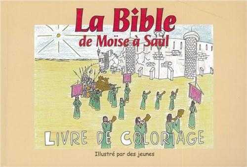 La Bible de Moïse à Saül - Livre de coloriage