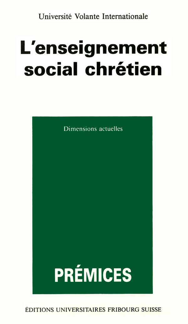 L'enseignement social chrétien (Prémices 9)