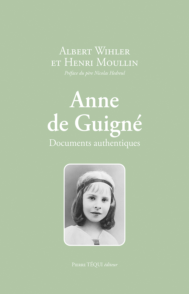 Anne de Guigné - Documents authentiques