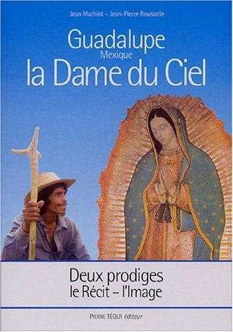 Guadalupe : La Dame du Ciel