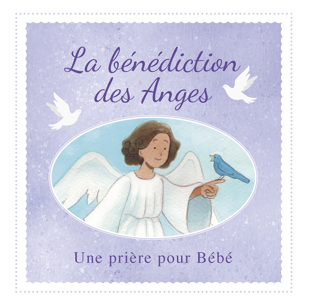 LA BÉNÉDICTION DES ANGES