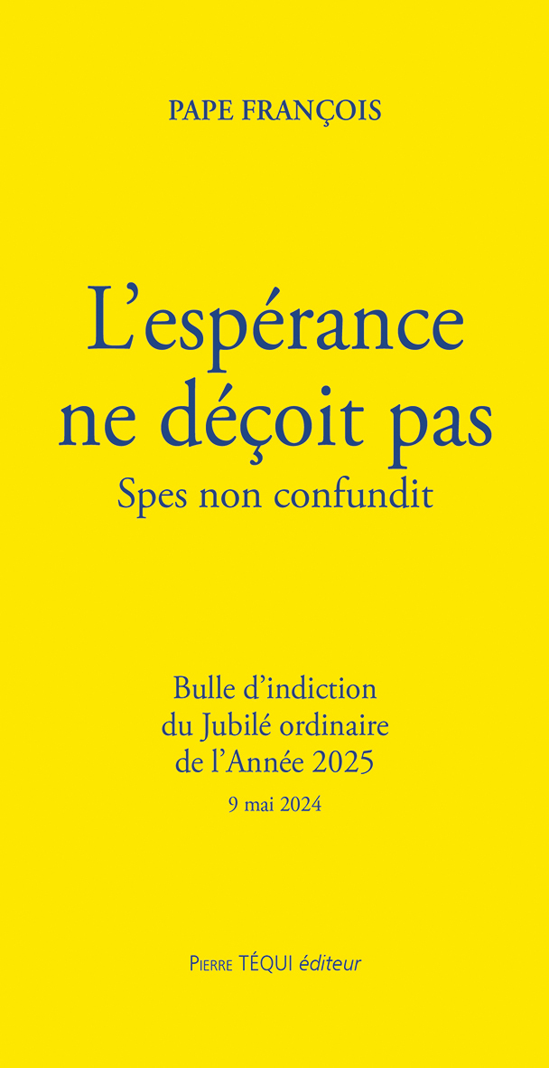 L'ESPÉRANCE NE DÉÇOIT PAS - SPES NON CONFUNDIT