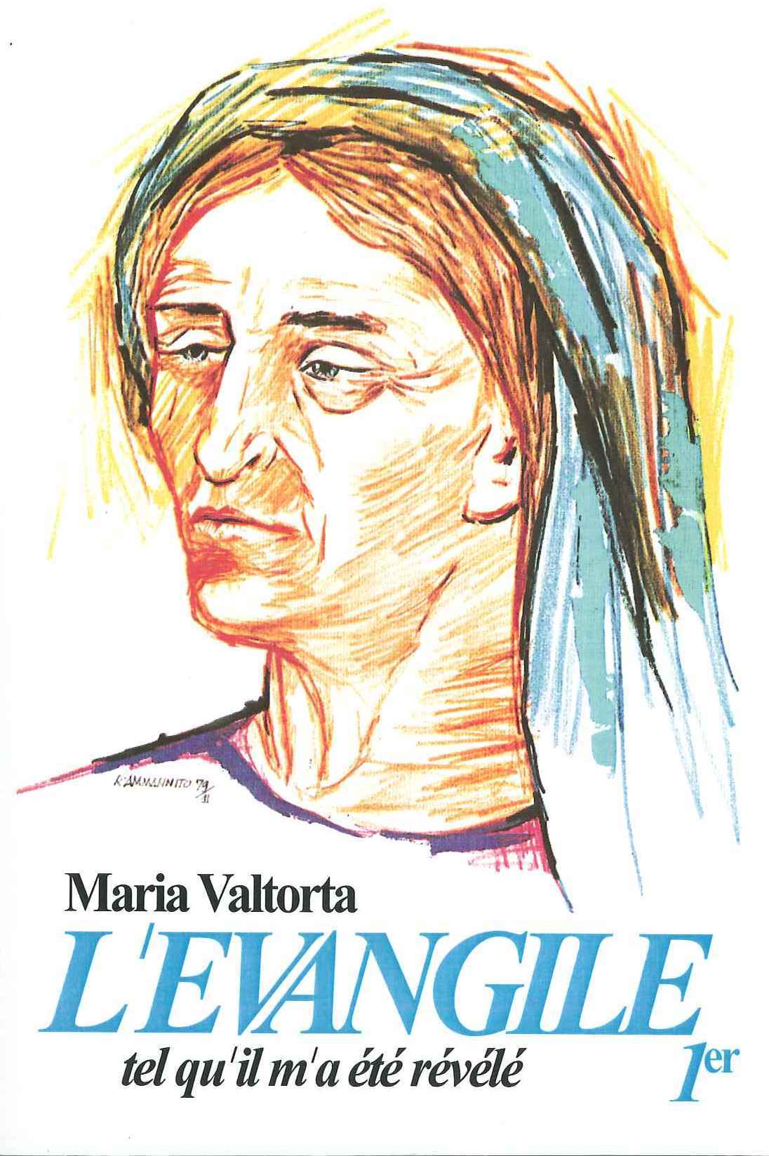 L'Évangile tel qu'il m'a été révélé - tome 01 Maria Valtorta