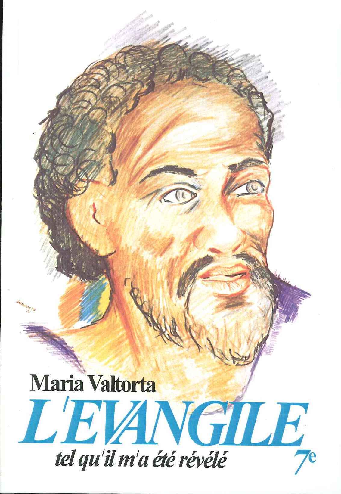 L'Évangile tel qu'il m'a été révélé - tome 07 Maria Valtorta